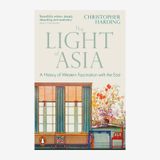 The Light of Asia: A History of Western Fascination with the East
